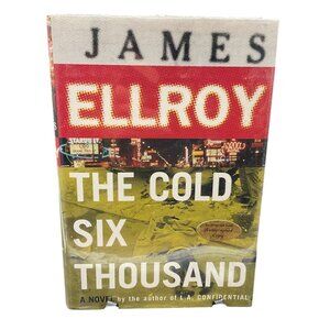 The Cold Six Thousand By James Ellroy Autographed Hardcover First Edition 2001